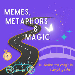 Podcast thumbnail for Memes, Metaphors and Magic