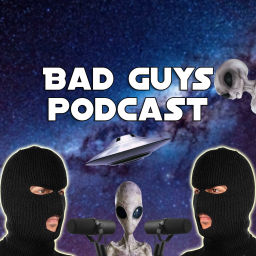 Podcast thumbnail for Bad guys podcast