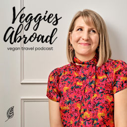 Podcast thumbnail for Veggies Abroad Vegan Travel Podcast