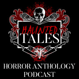 Podcast thumbnail for Haunted Tales