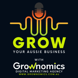 Podcast thumbnail for Grow Your Aussie Business with Grownomics