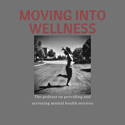 Podcast thumbnail for Moving into Wellness Podcast