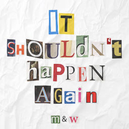 Podcast thumbnail for It Shouldn't Happen Again