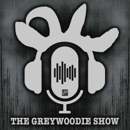 Podcast thumbnail for The Greywoodie Show