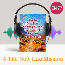 Podcast thumbnail for Psalms seen from the perspective of the gospel of the water and the Spirit (I)