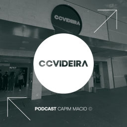 Podcast thumbnail for CCVIDEIRA CAPIM MACIO