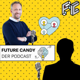 Podcast thumbnail for FUTURE CANDY - Der Innovations-Podcast