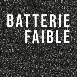 Podcast thumbnail for Batterie Faible