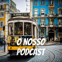 Podcast thumbnail for O Nosso Podcast