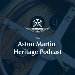 Podcast thumbnail for The Aston Martin Heritage Podcast