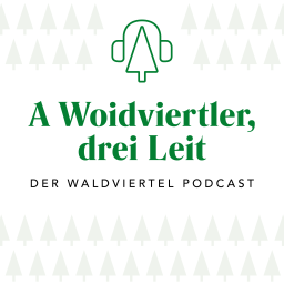 Podcast thumbnail for A Woidviertler, drei Leit - Der Waldviertel Podcast