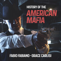 Podcast thumbnail for THE HISTORY OF THE AMERICAN MAFIA