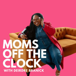Podcast thumbnail for Moms Off the Clock