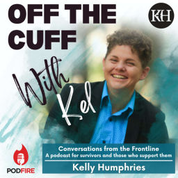Podcast thumbnail for Off the Cuff with Kel - Conversations from the Frontline