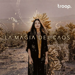 Podcast thumbnail for LA MAGIA DEL CAOS con Aislinn Derbez