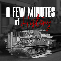 Podcast thumbnail for A Few Minutes of History