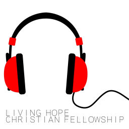 Podcast thumbnail for Living Hope Christian Fellowship
