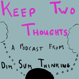 Podcast thumbnail for Keep Two Thoughts