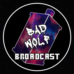 Podcast thumbnail for Bad Wolf Broadcast