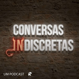 Podcast thumbnail for Conversas Indiscretas