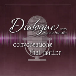 Podcast thumbnail for Dialogue with Marcia Franklin
