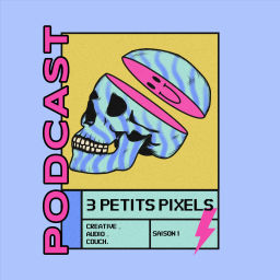 Podcast thumbnail for Trois Petits Pixels