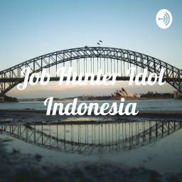 Podcast thumbnail for Job Hunter Idol Indonesia