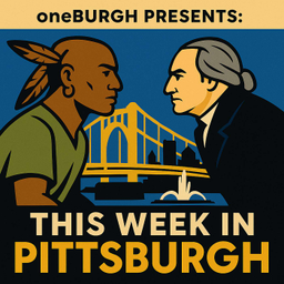 Podcast thumbnail for oneBURGH Presents: This Week in Pittsburgh