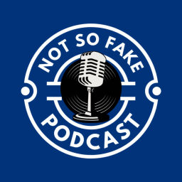 Podcast thumbnail for Not So Fake