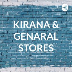 Podcast thumbnail for KIRANA & GENARAL STORES