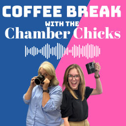 Podcast thumbnail for Coffee Break with the Chamber Chicks