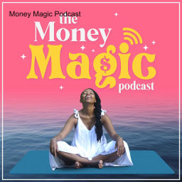 Podcast thumbnail for Money Magic Podcast