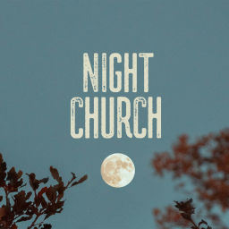 Podcast thumbnail for Night Church by Praxis