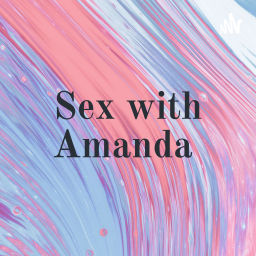 Podcast thumbnail for Sex with Amanda