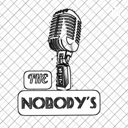 Podcast thumbnail for Just The Nobody's
