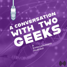 Podcast thumbnail for A Conversation With Two Geeks
