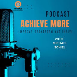 Podcast thumbnail for Achieve More
