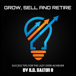 Podcast thumbnail for Grow Sell and Retire