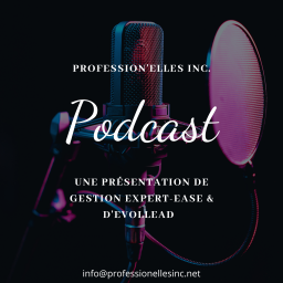 Podcast thumbnail for Profession'elles inc. Le podcast !