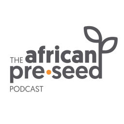 Podcast thumbnail for The African Pre-seed Podcast