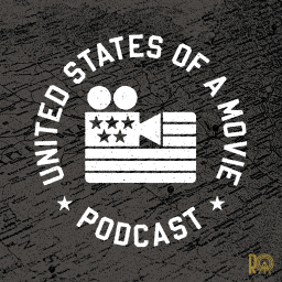 Podcast thumbnail for United States of a Movie