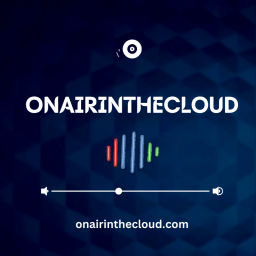 Podcast thumbnail for OnAirInTheCloud