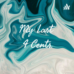 Podcast thumbnail for My Last 4 Cents
mylast4cents.wordpress.com
email: DanishaHarper19@icloud.com