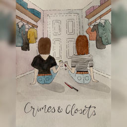 Podcast thumbnail for Crimes & Closets