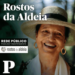 Podcast thumbnail for Rostos da Aldeia