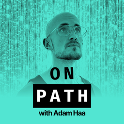 Podcast thumbnail for On Path with Adam Haa
