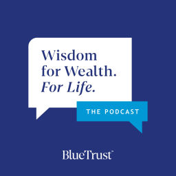 Podcast thumbnail for Wisdom for Wealth. For Life.