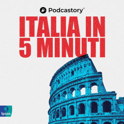 Podcast thumbnail for Italia in 5 Minuti