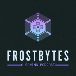 Podcast thumbnail for Frostbytes: A Gaming Podcast