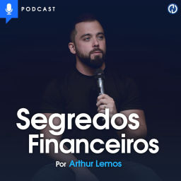 Podcast thumbnail for Segredos Financeiros [@arthurdantaslemos]